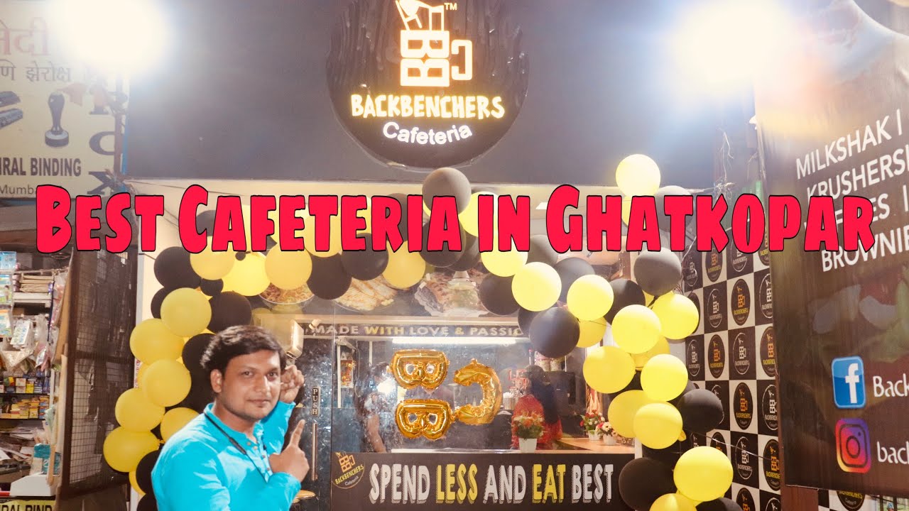 Backbenchers Cafeteria | Ghatkopar East | Yummy and Tasty food | Khao wow