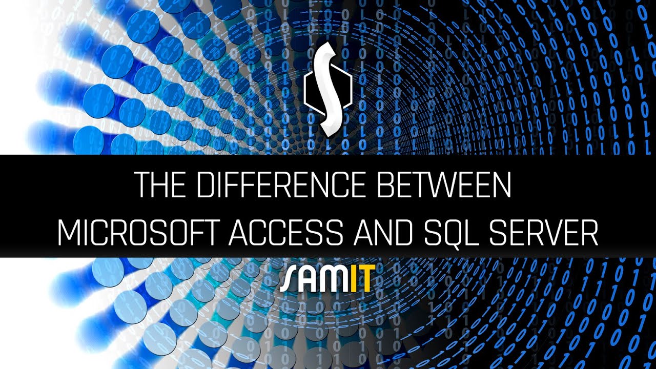 The Difference Between Microsoft Access and SQL Server