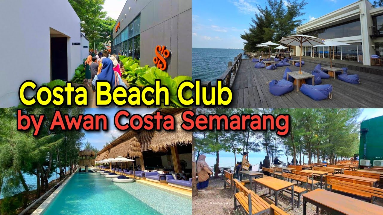 WOW, KEREN POL!! COSTA BEACH CLUB DI SEMARANG || by AWAN COSTA