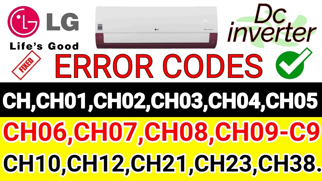 lg ac inverter error codes CH, CH01, CH02, CH03, CH04, CH05, CH06, CH07, CH08, CH09 C9, CH10, CH12.