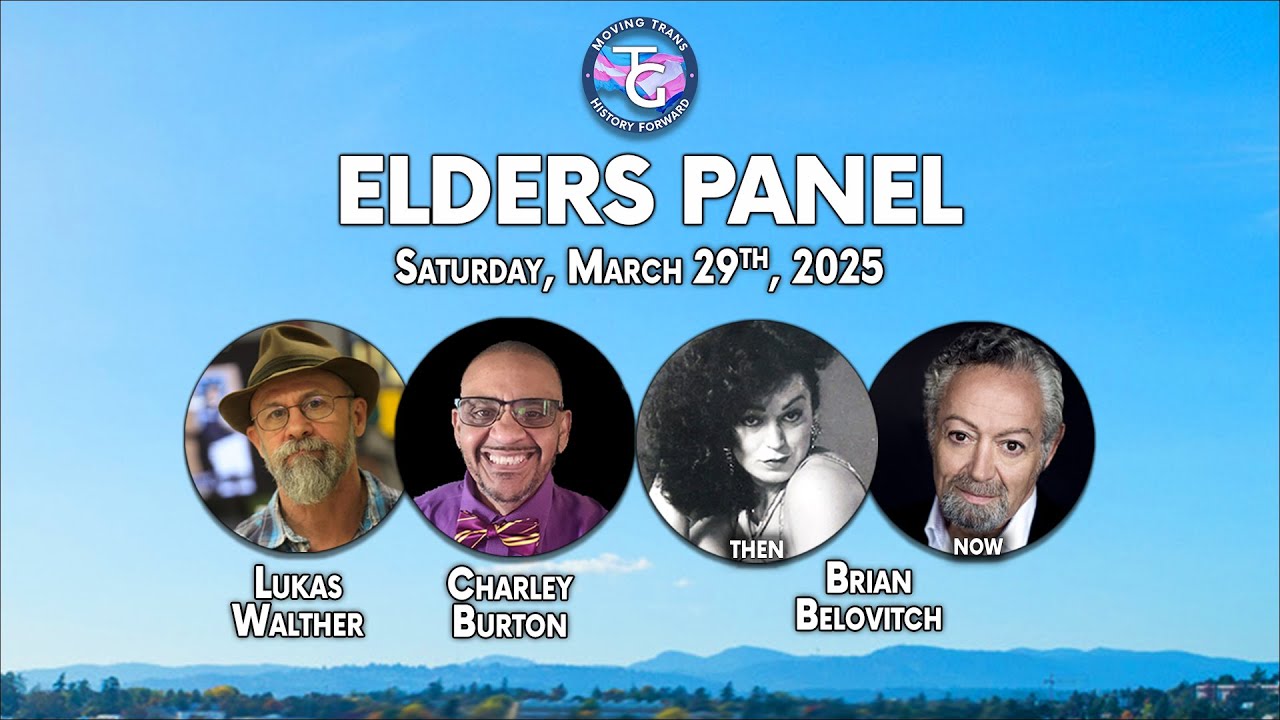 Elders Panel: Moving Trans History Forward 2025