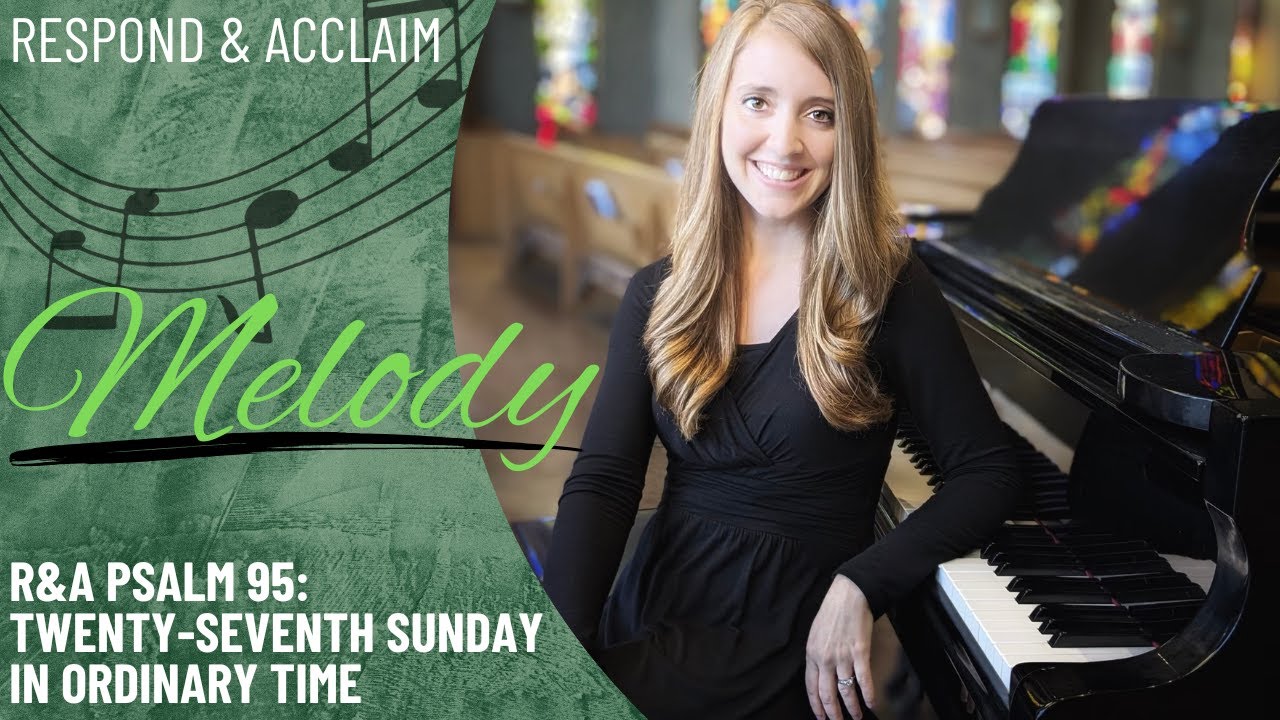 R&A Psalm 95: 27th Sunday in Ordinary Time (Melody)