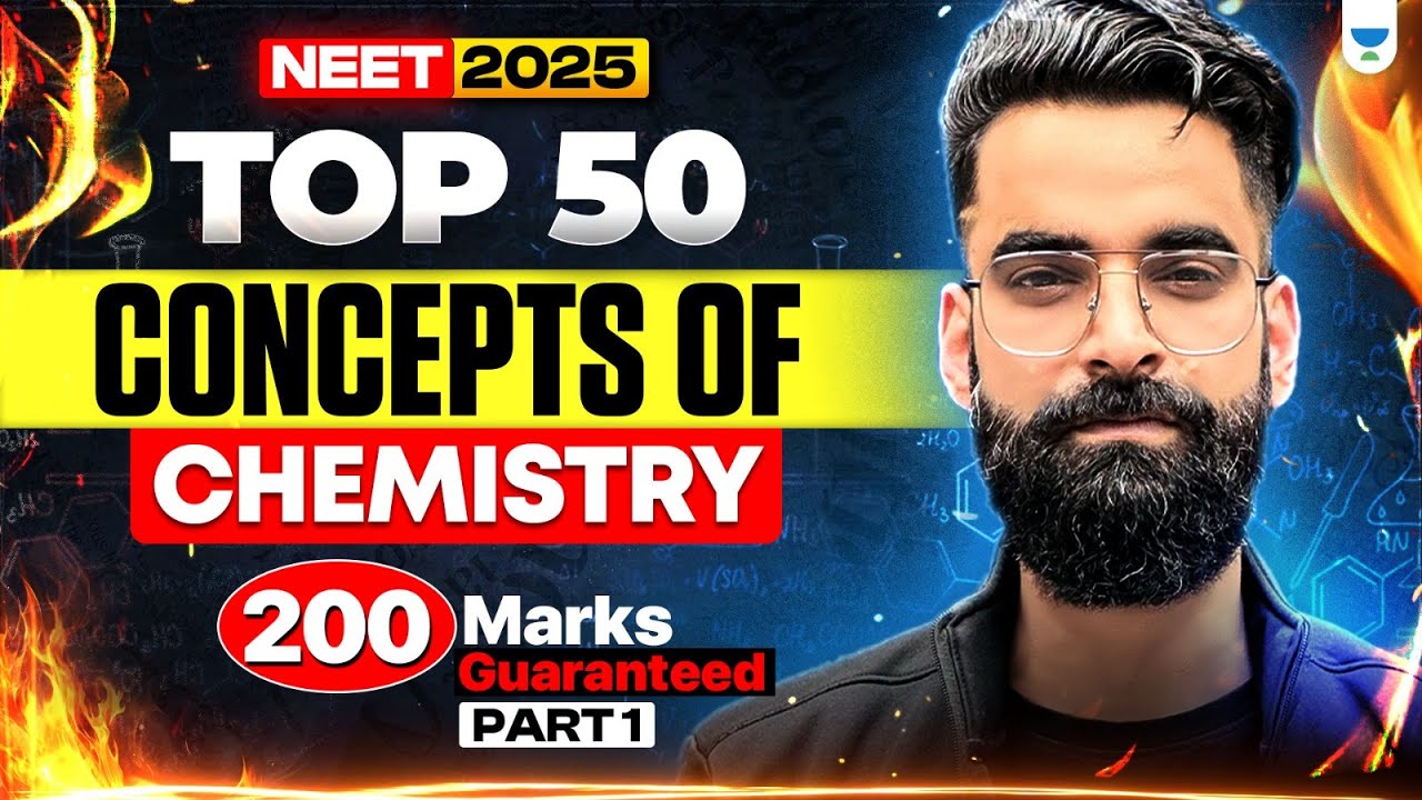 Top 50 Concepts of Chemistry | Part 1 | 200 Marks Guaranteed | NEET 2025 | Wassim Bhat