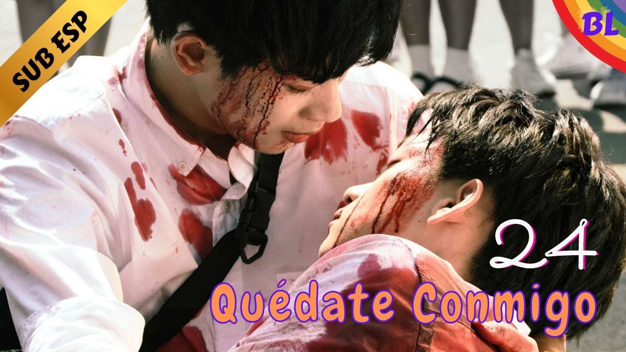 【Series BL】🥰Quédate Conmigo - Stay With Me🥰 EP 24 | El nuevo remake del drama ADICTO
