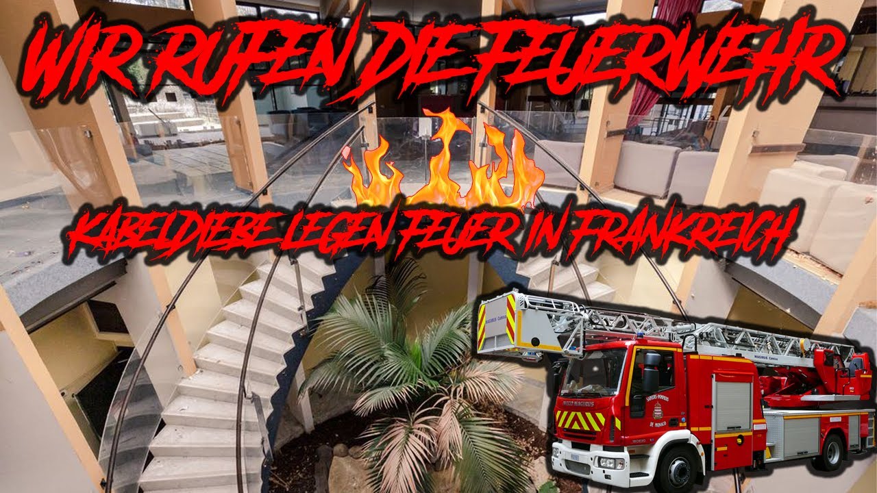 Kabeldiebe legen Feuer im verlassenen Hotel während unseres Drehs I Lost Places Frankreich