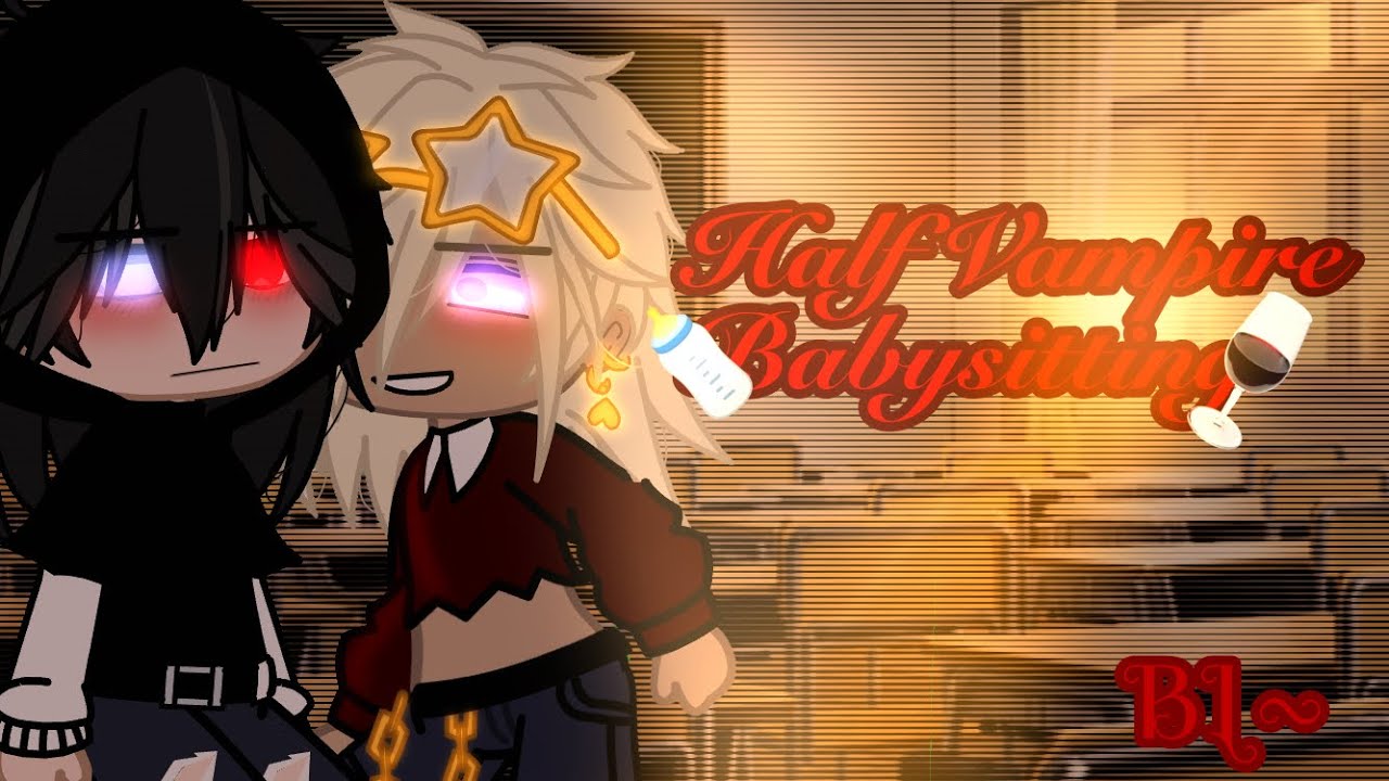 | | Half Vampire Babysitting | | ~ BL GCM/GCMM ~ Ikaros :D ~ READ DESC! ~ NO PART TWO