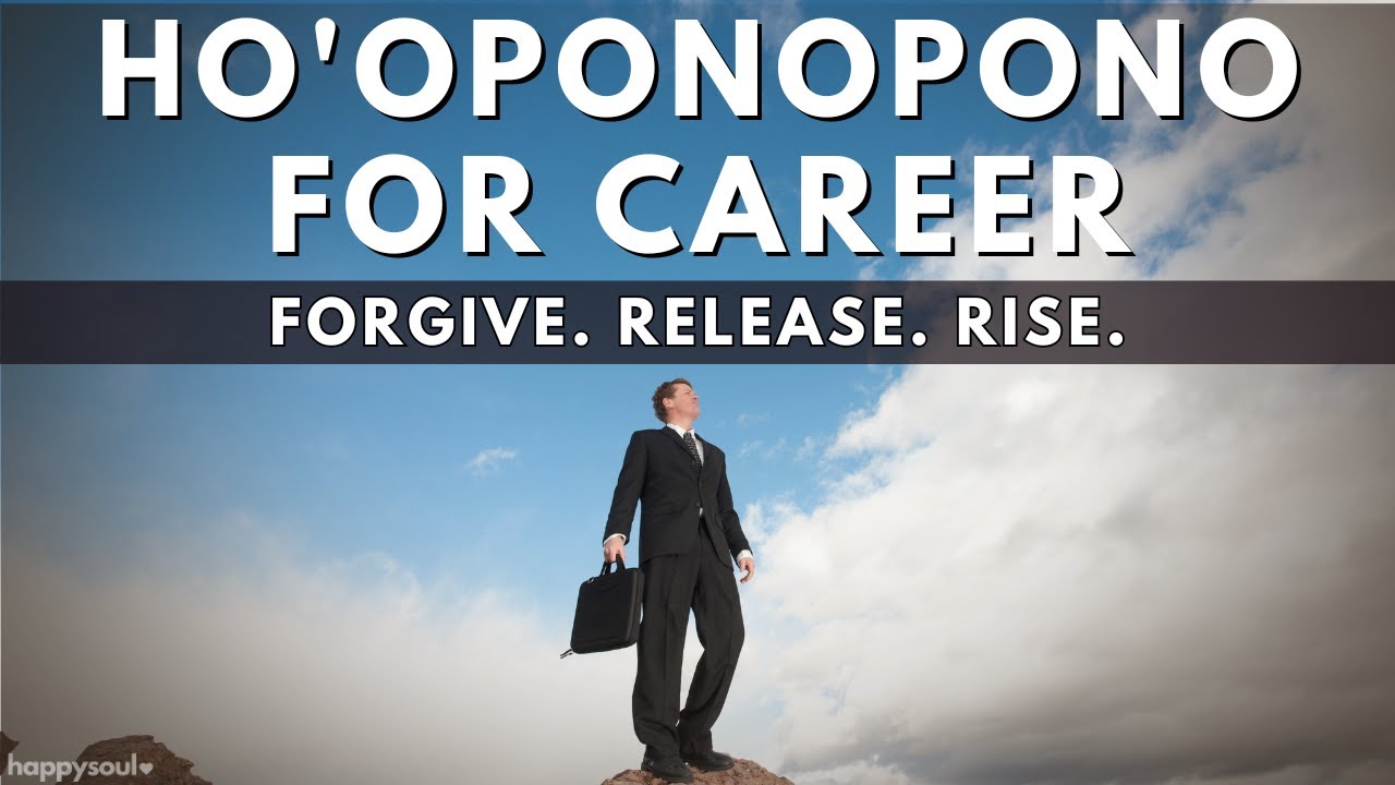 Ho'oponopono for Career Success | Prayer + Affirmations to Release Fear & Attract Opportunities