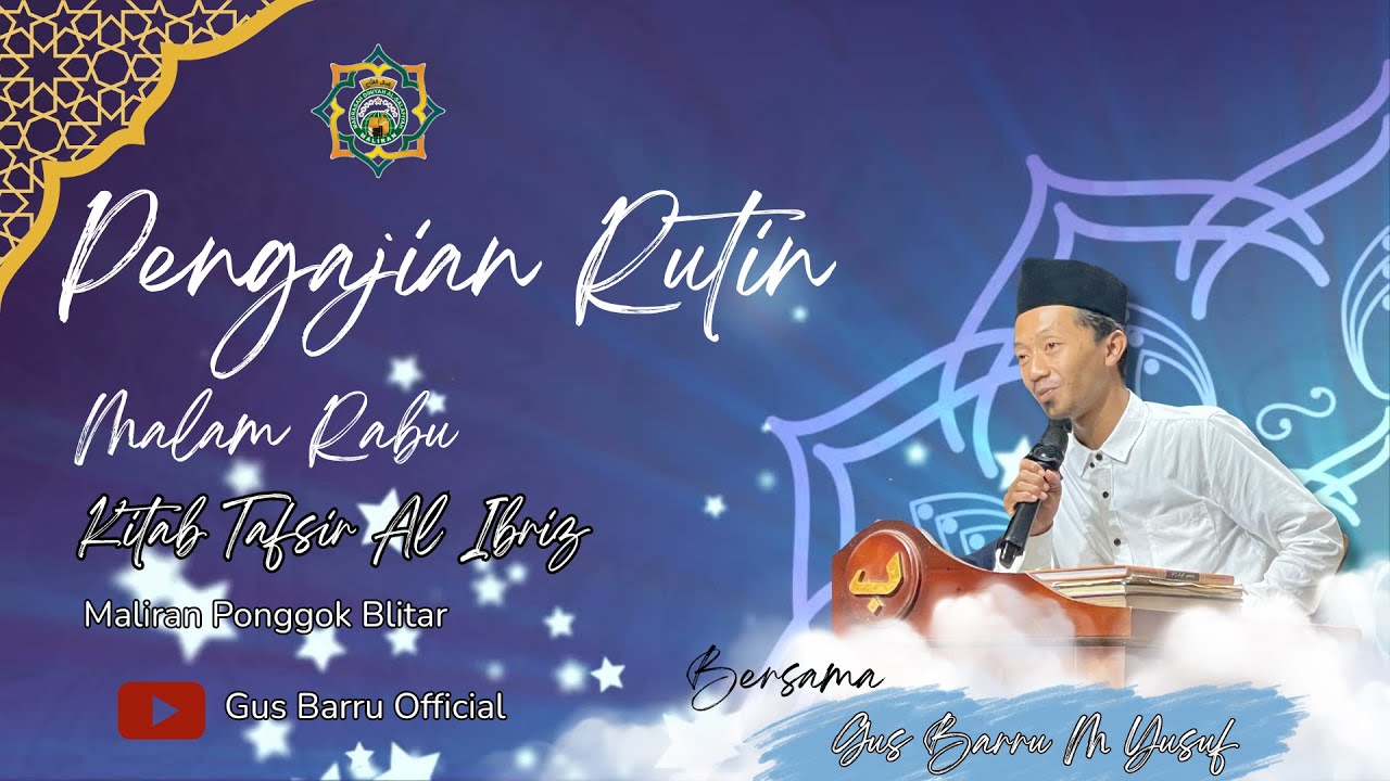 🔴 LIVE PENGAJIAN RUTIN MALAM RABU & SHOLAWAT BERSAMA GUS BARRU M YUSUF AL KHAFIDZ