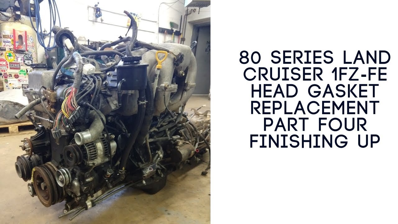 80 Series 1FZ-FE Head Gasket Part 4 Finishing Up