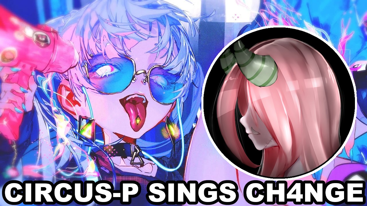 CircusP sings 