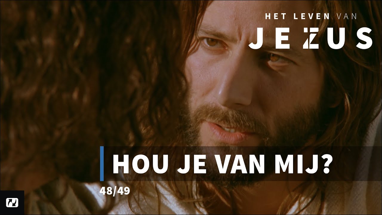 Hou je van Mij? | Het Leven van Jezus | 48/49 | Johannes 21:5-25