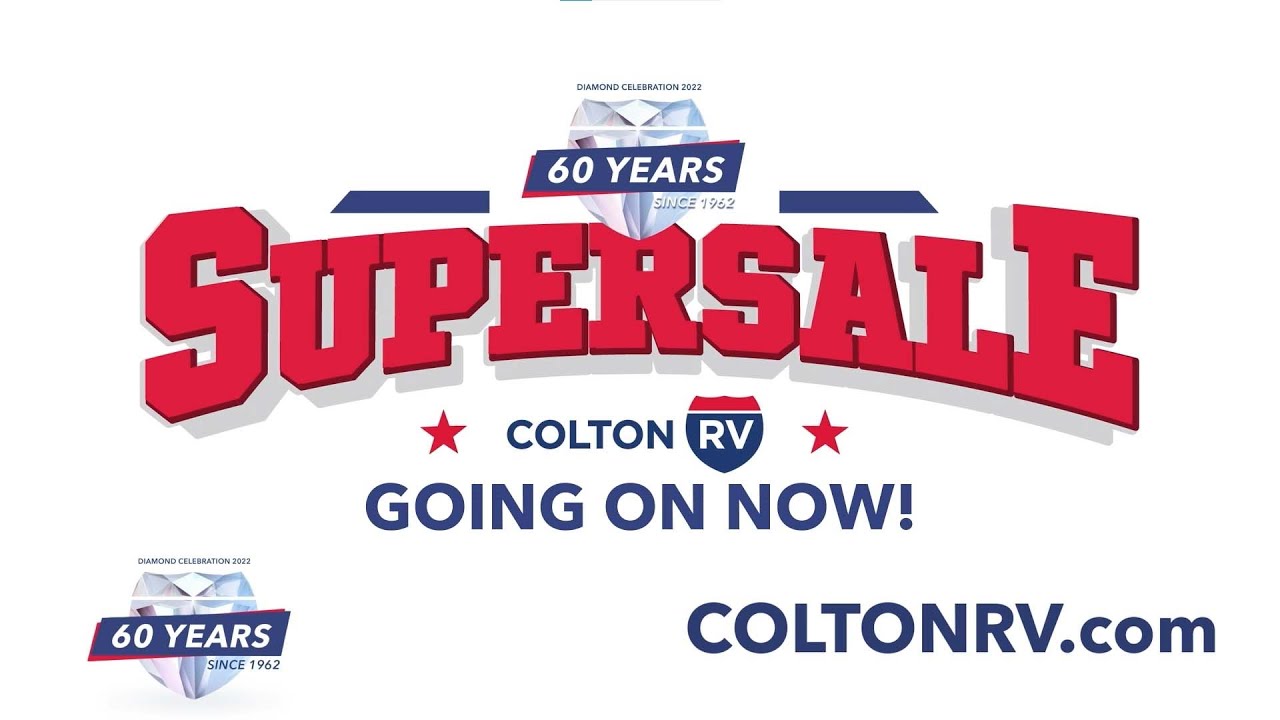 The Biggest RV Supersale is Going on Now at Colton RV!
