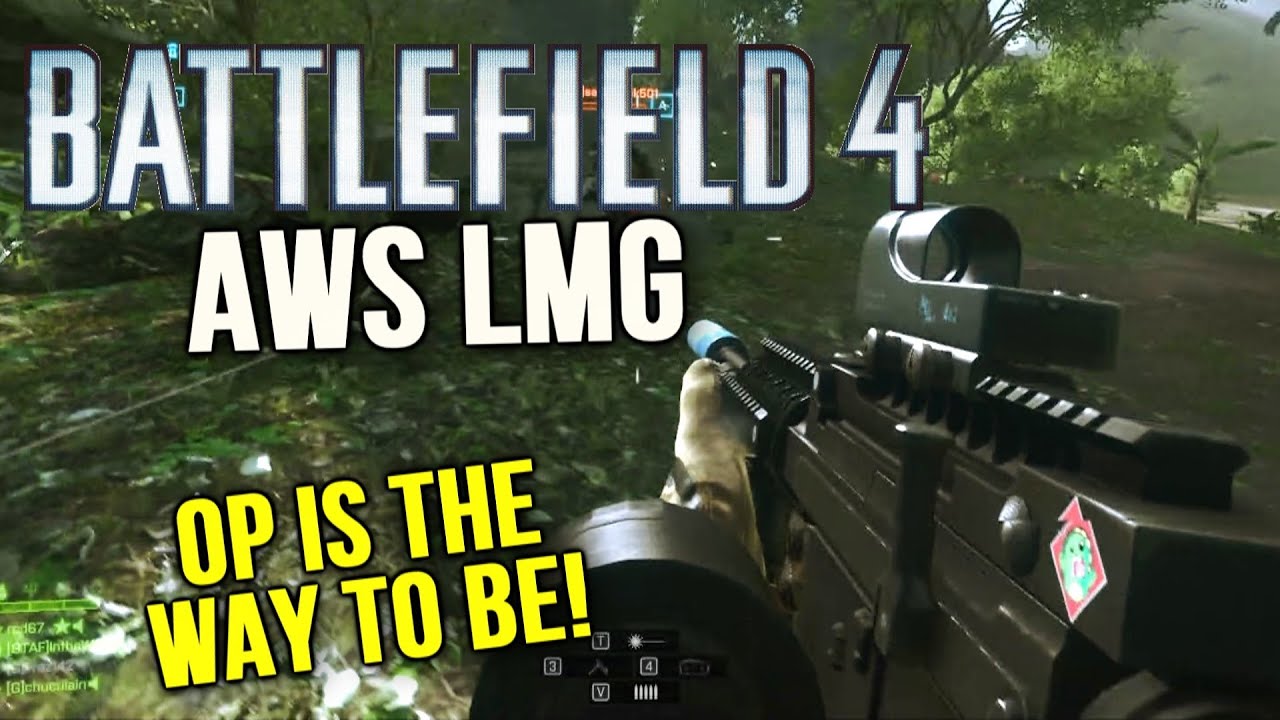 Battlefield 4 ► AWS LMG - OP BUT ALRIGHT WITH ME!