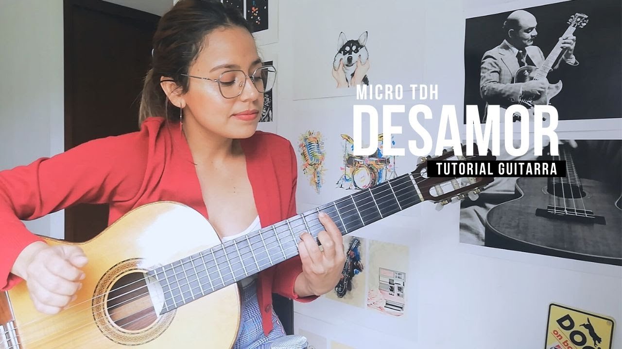 Desamor (#TweetCanción) - Micro TDH - Tutorial Guitarra