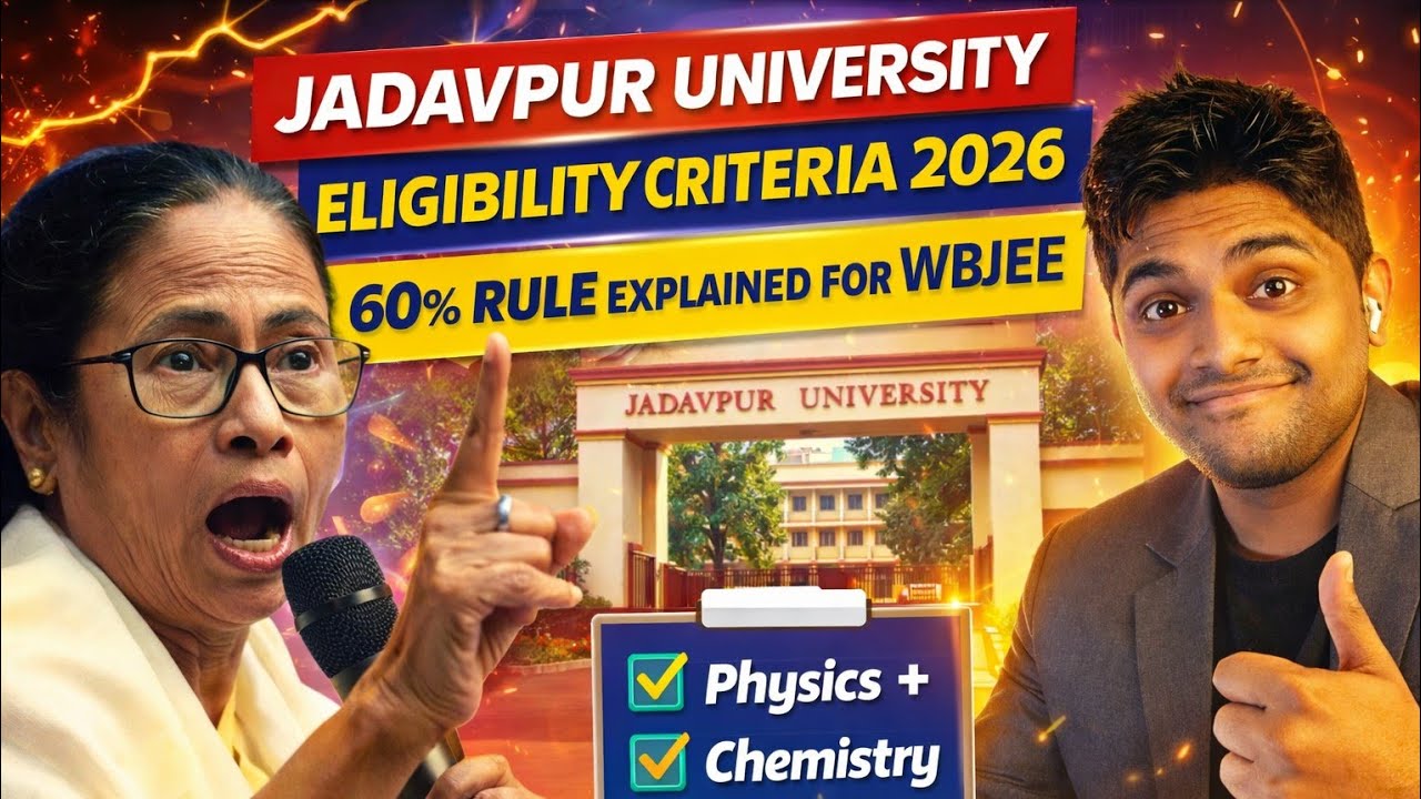 Jadavpur University Eligibility Criteria 2026 | 60% Rule Explained for WBJEE
