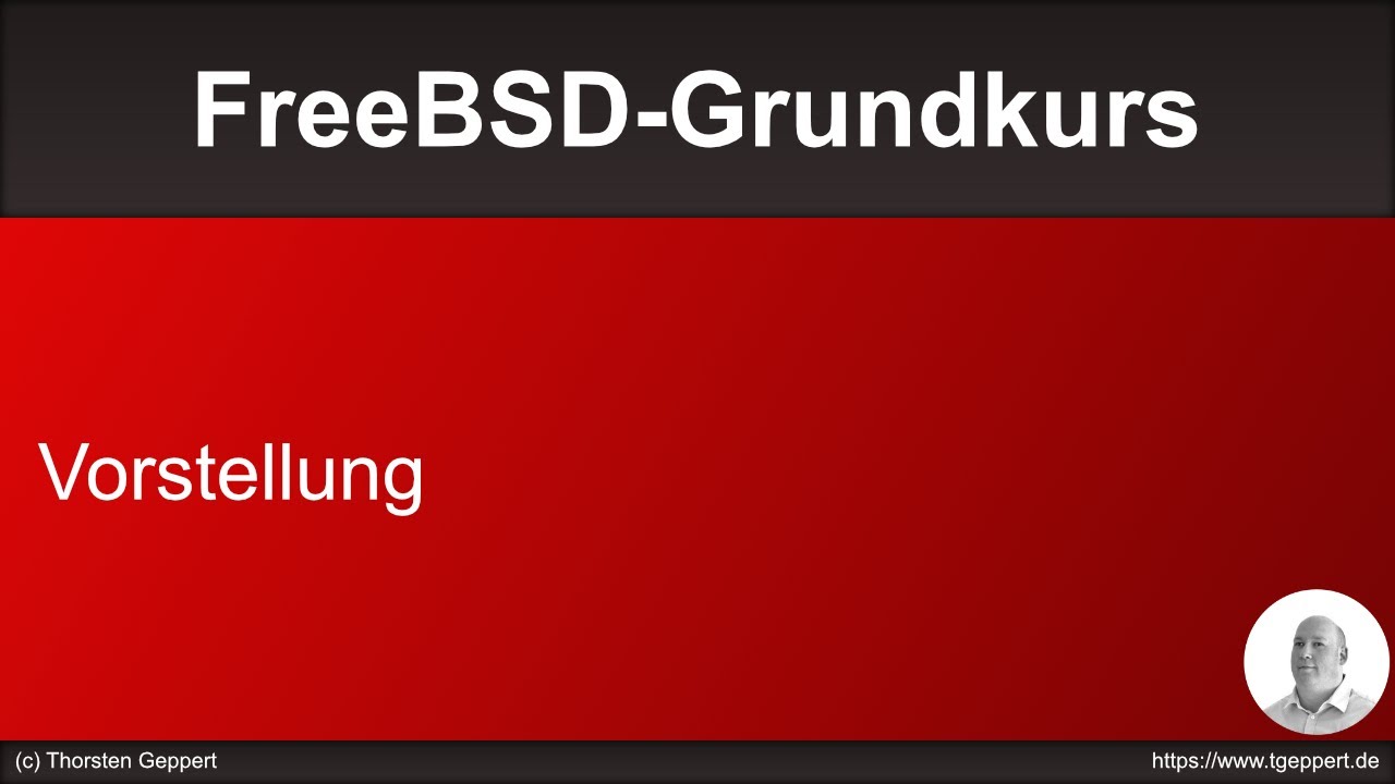 FreeBSD-Grundkurs 001: Vorstellung