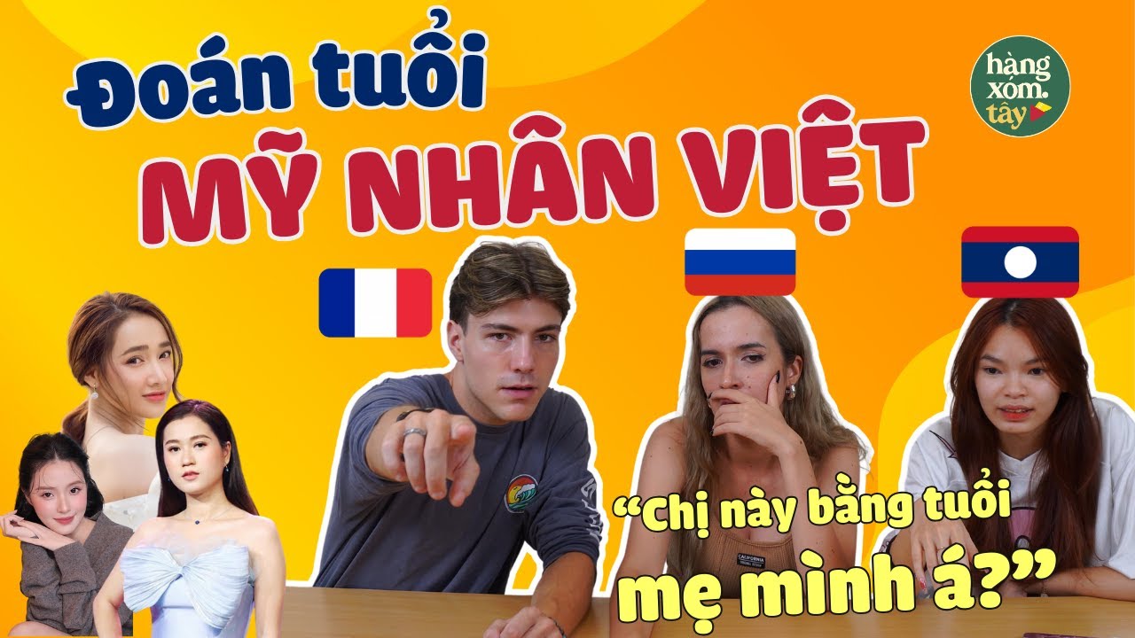 Đoán tuổi người Việt - Trai Pháp lắc đầu vì 