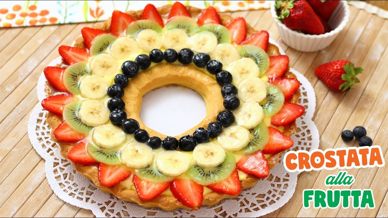 CROSTATA DI FRUTTA - Ricetta Facile - Pasta Frolla e Crema Pasticcera - FRUIT TART