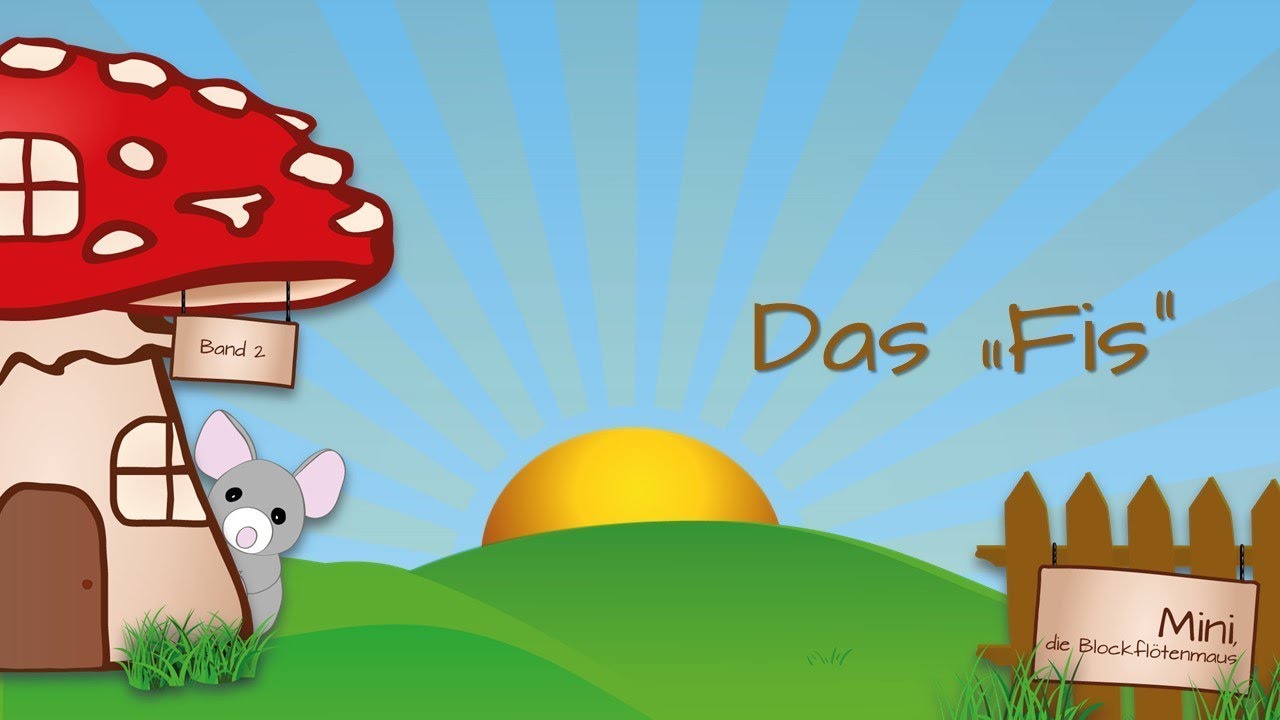 Nr. 87: Das Fis (Mini, die Blockfl&ouml;tenmaus, Bd. 2)