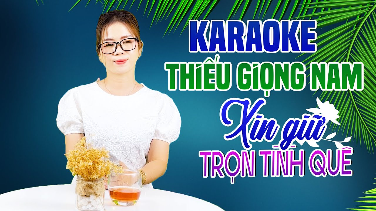 Karaoke Song Ca | XIN GIỮ TRỌN TÌNH QUÊ - Thiếu Giọng Nam | Song Ca Với Lê Liễu
