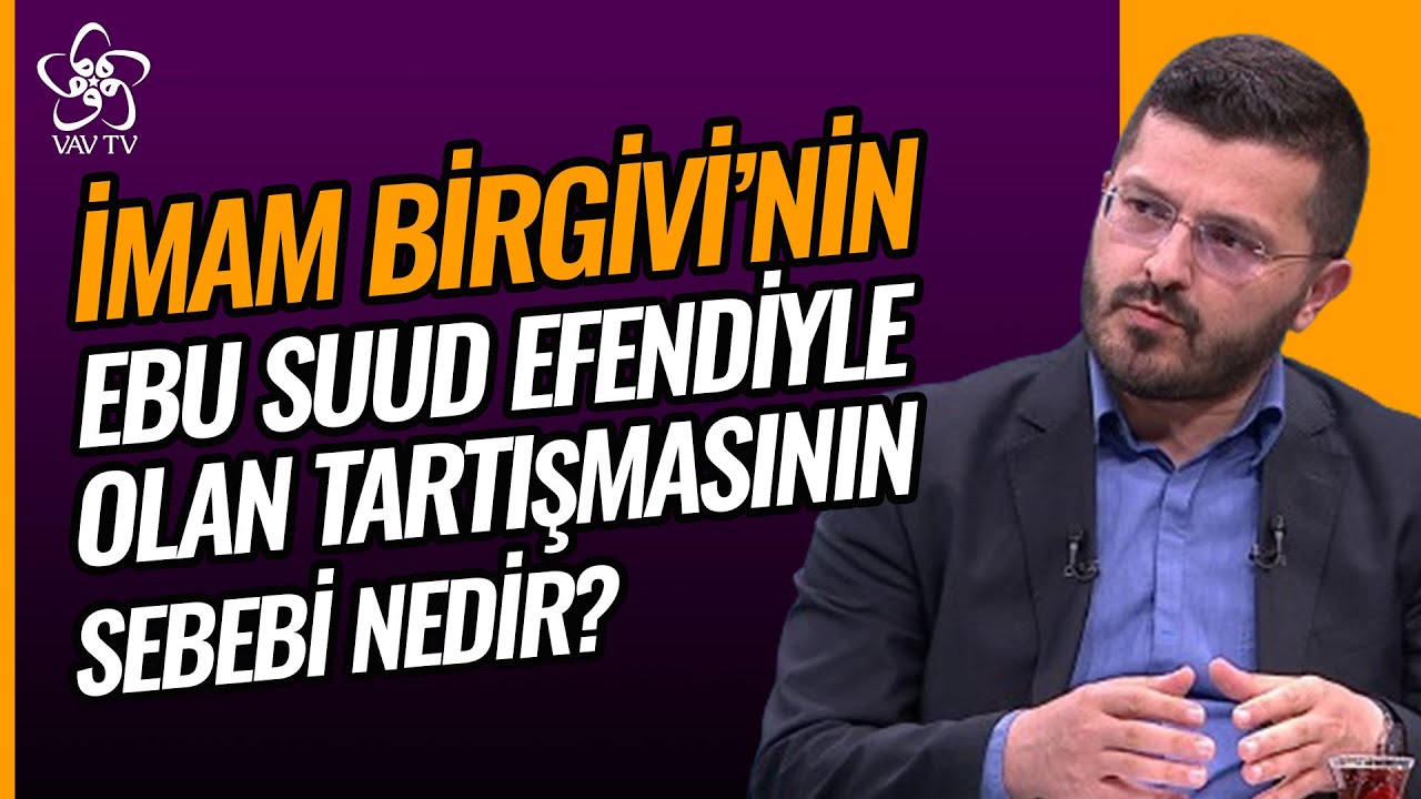 İmam Birgivi'nin Ebu Suud Efendiyle Olan Tartışmasının Sebebi Nedir? | Göğerenler Vav TV