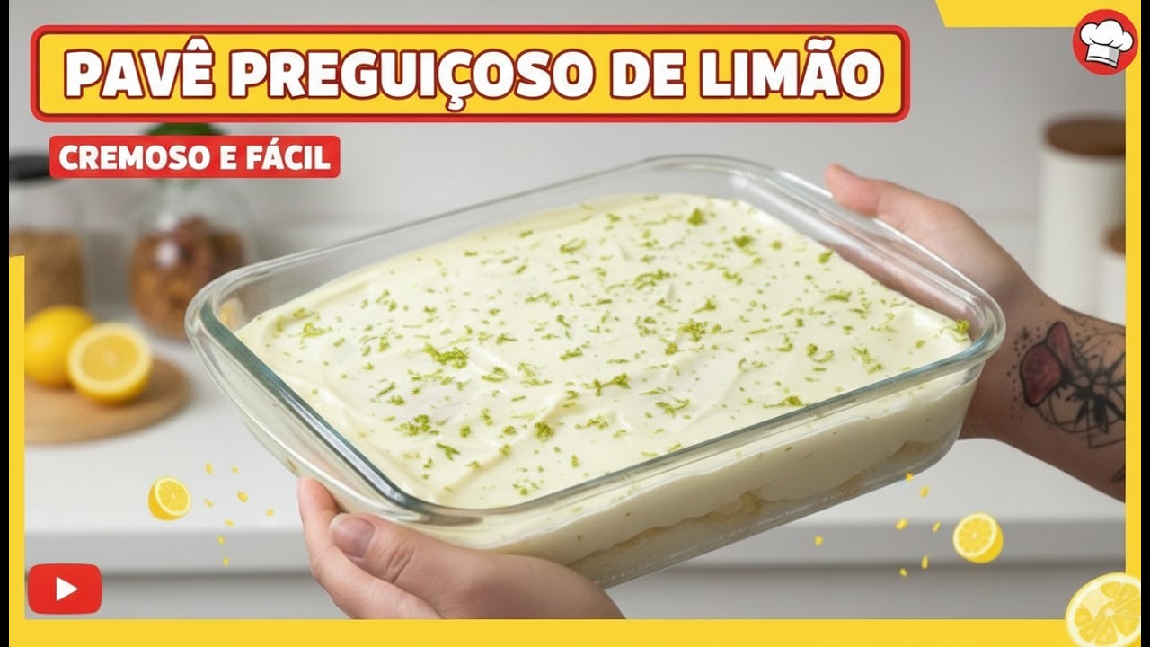 Impossível Errar! Pavê Preguiçoso de Limão que Sempre Dá Certo