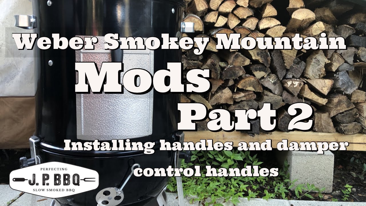 Weber Smokey Mountain Mods Part 2 Installing Handles and Damper control Handles