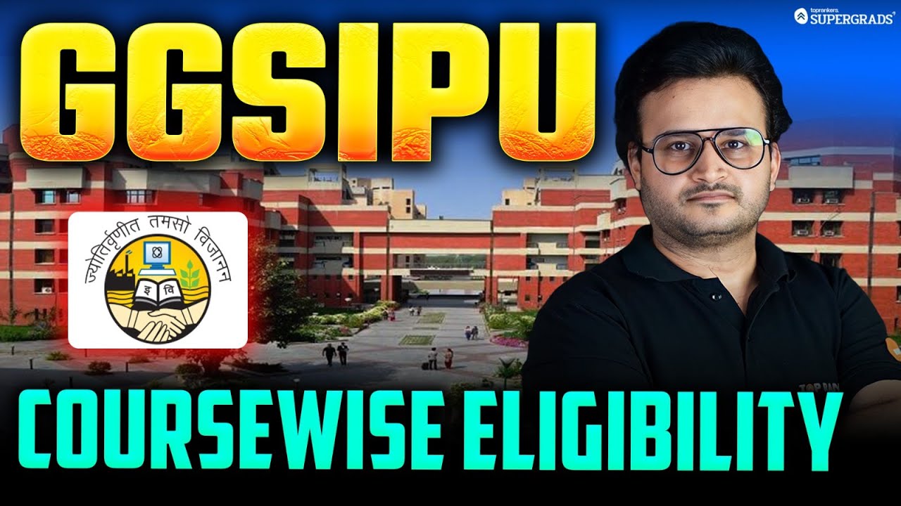 🚨 GGSIPU Delhi 2025 Course-wise Eligibility Criteria Explained 🎯| GGSIPU Admission After CUET 2025 🏫