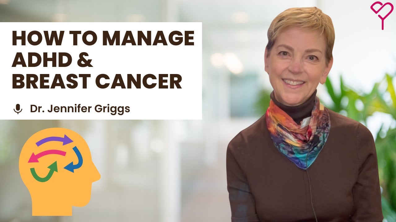 How to Manage ADHD During Breast Cancer: All You Need to Know
