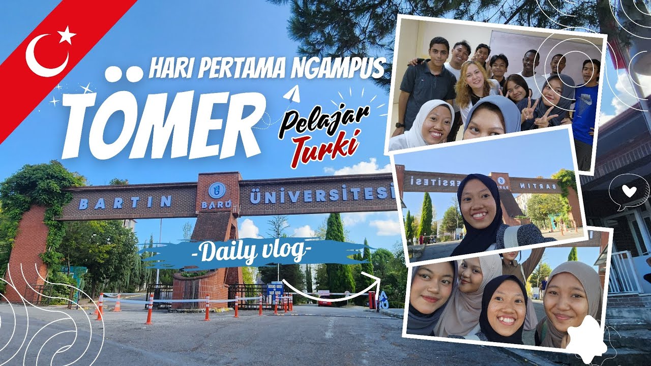 First Day Tömer - Vlog Hari Pertama Ngampus Mahasiswa Indonesia di Turki | Bartin University
