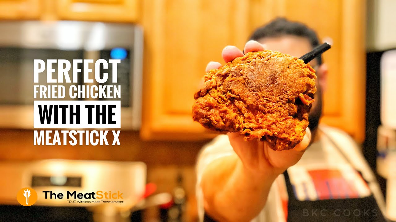 Perfect Fried Chicken with The MeatStick X! | Using The MeatStick X Wireless Thermometer To Deep Fry