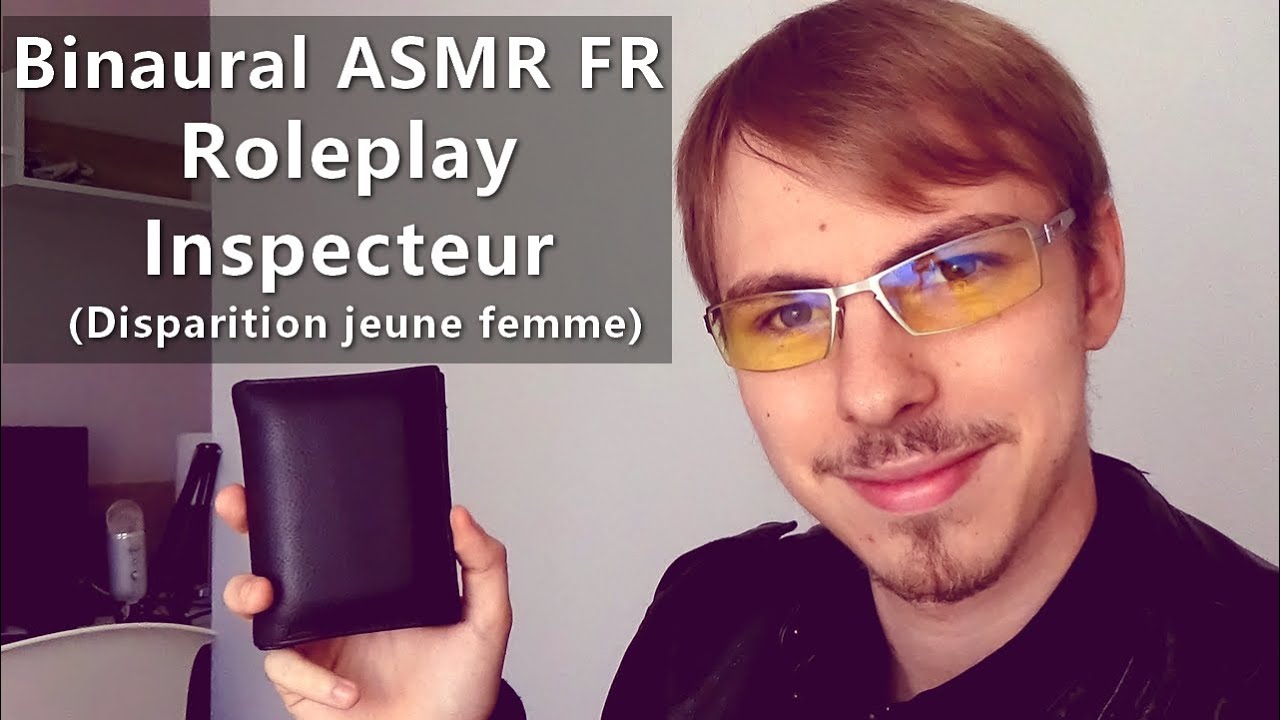 Binaural ASMR FR 🕵 Roleplay Inspecteur (Detective) 🕵 Disparition d'une jeune femme - Soft Spoken