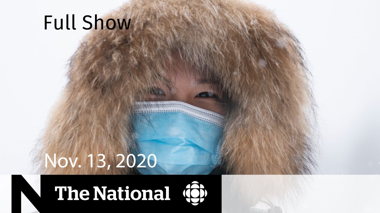 CBC News: The National | Increased COVID-19 restrictions across the country | Nov. 13, 2020