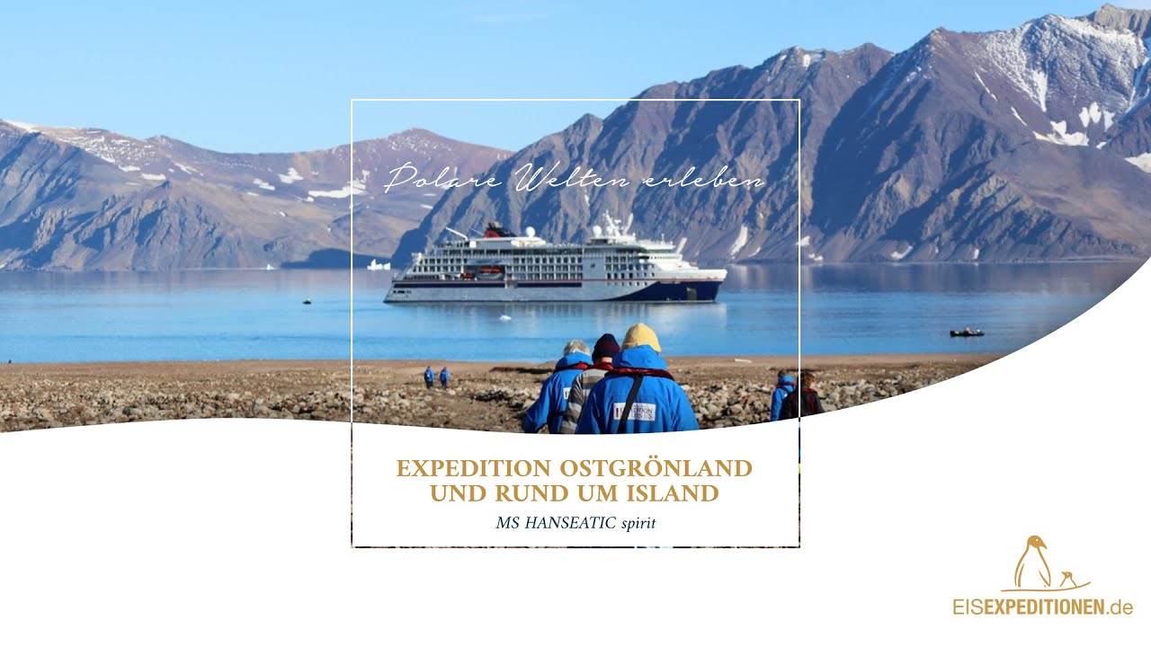 Expeditionskreuzfahrt nach Ostgrönland und rund um Island an Bord der HANSEATIC spirit 2022 🚢❄️