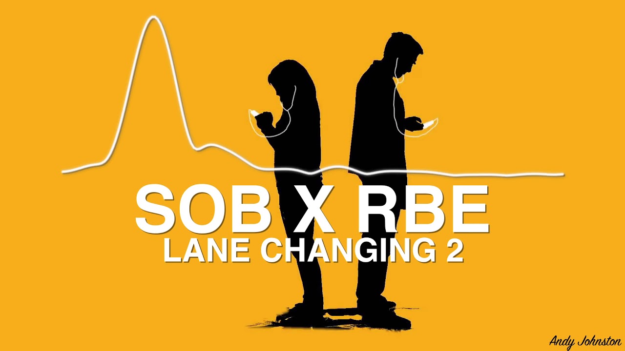 SOB X RBE - Lane Changing 2 (Bass Boosted)