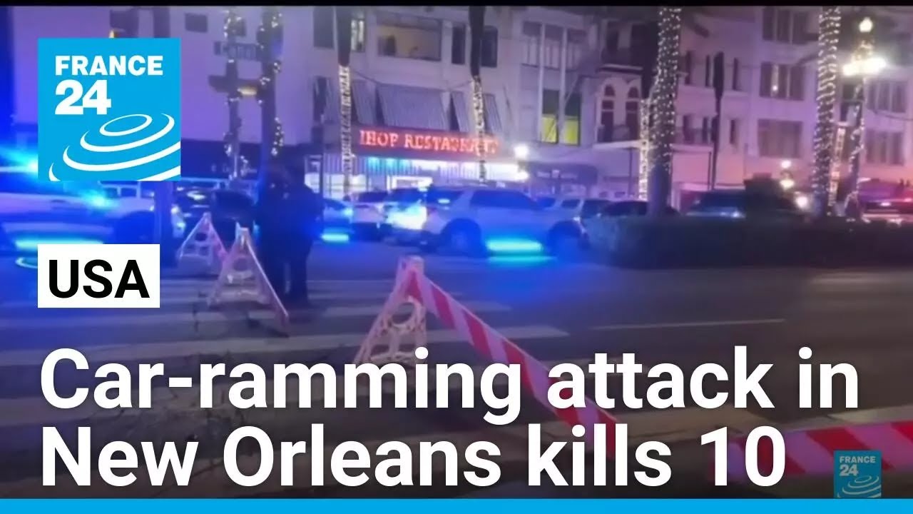 Car-ramming attack in New Orleans kills 10, wounds dozens &bull; FRANCE 24 English
