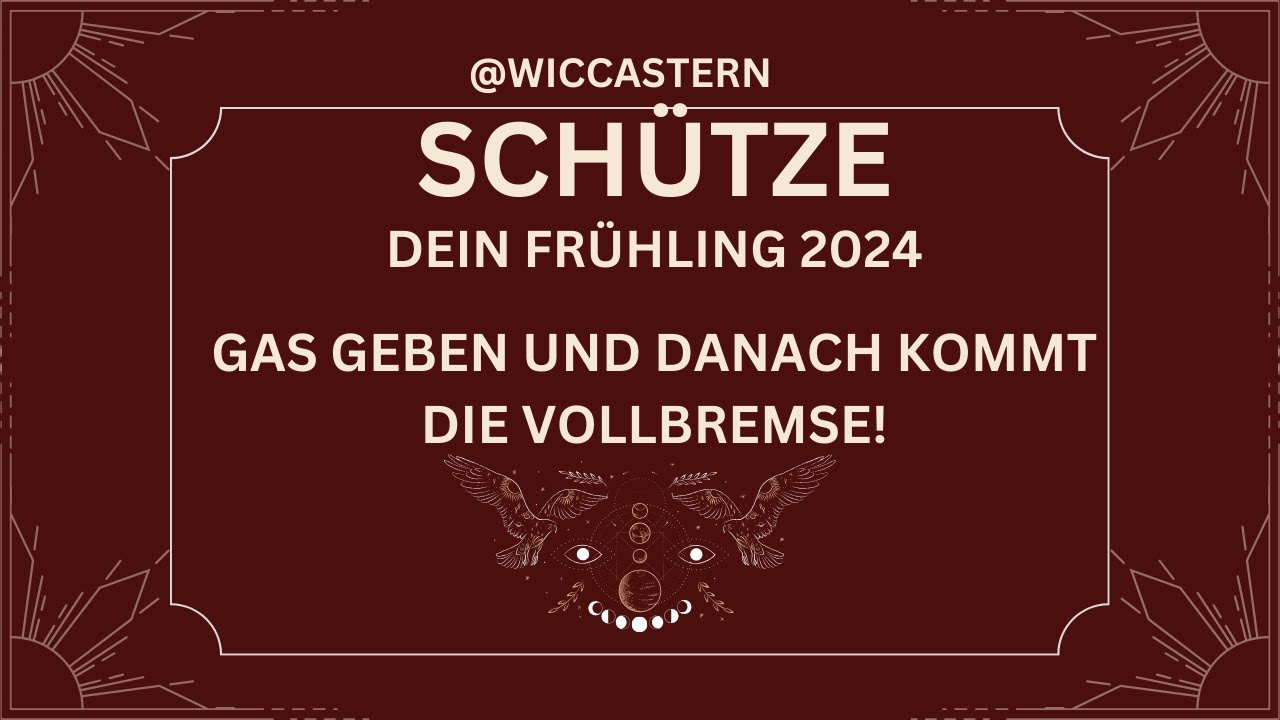 SCHÜTZE Tarot | DEIN FRÜHLING 2024 | GAS GEBEN UND DANACH KOMMT DIE VOLLBREMSE!