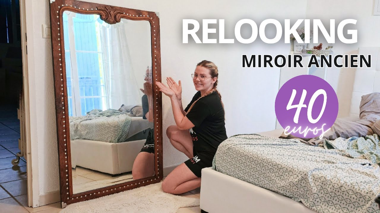 JE TRANSFORME UN VIEUX MIROIR A 40€
