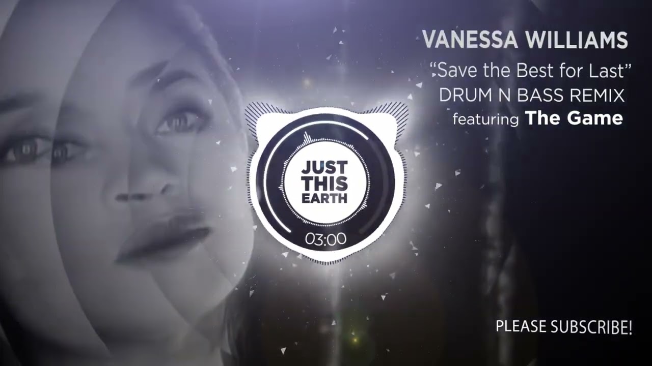Vanessa Williams - Save the Best for Last - Remix - Drum n Bass
