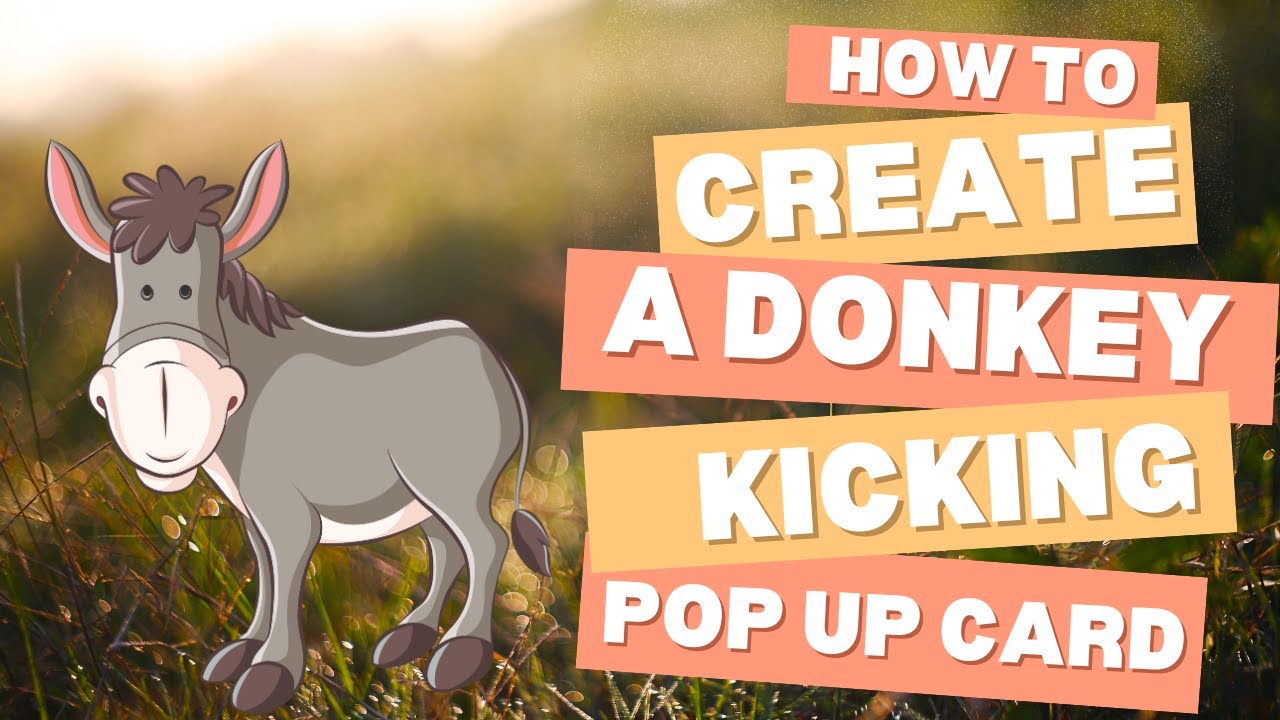 Pop Up Card - Donkey kicking pop up card