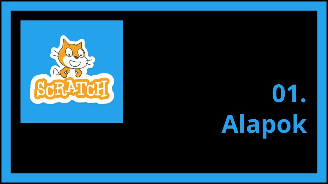 Scratch - 01.  Alapok