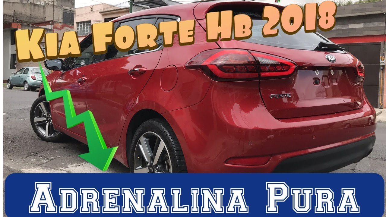 RESEÑA KIA FORTE 2018 SX PIEL QUEMACOCOS STANDARD RIN 17 HATCHBACK PRUEBA MANEJO AUTO SAVE MEXICO