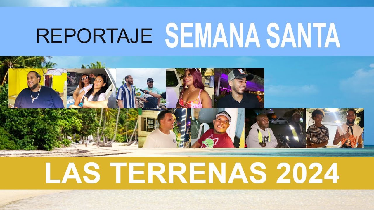 REPORTAJE SEMANA SANTA, LAS TERRENAS 2024