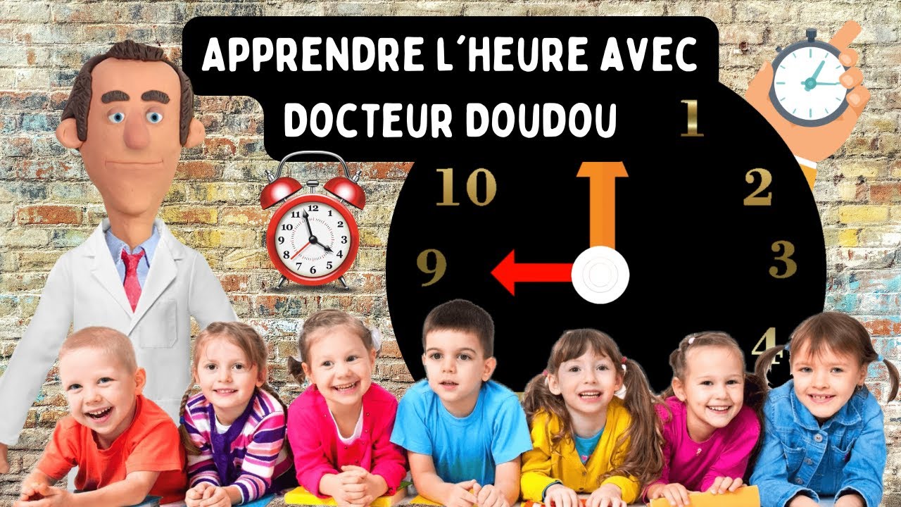 Apprendre l'heure avec Docteur Doudou