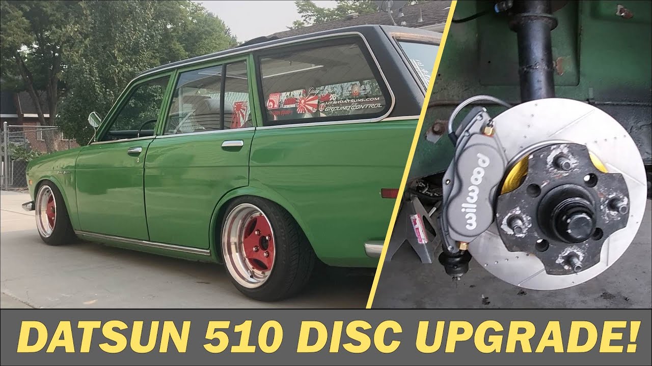 Big Brake Upgrade on our Datsun 510 Wagon!!