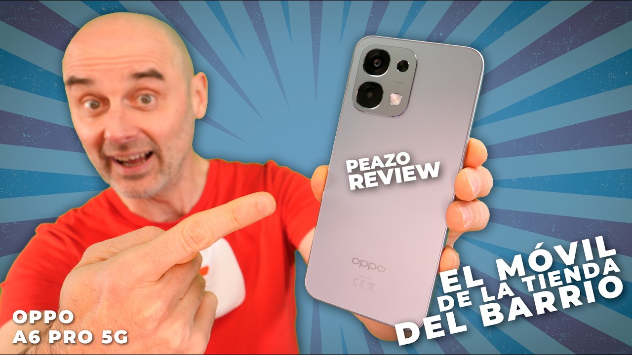 El m&oacute;vil de la tienda de tu barrio 📲 OPPO A6 PRO 5G 💥 Review