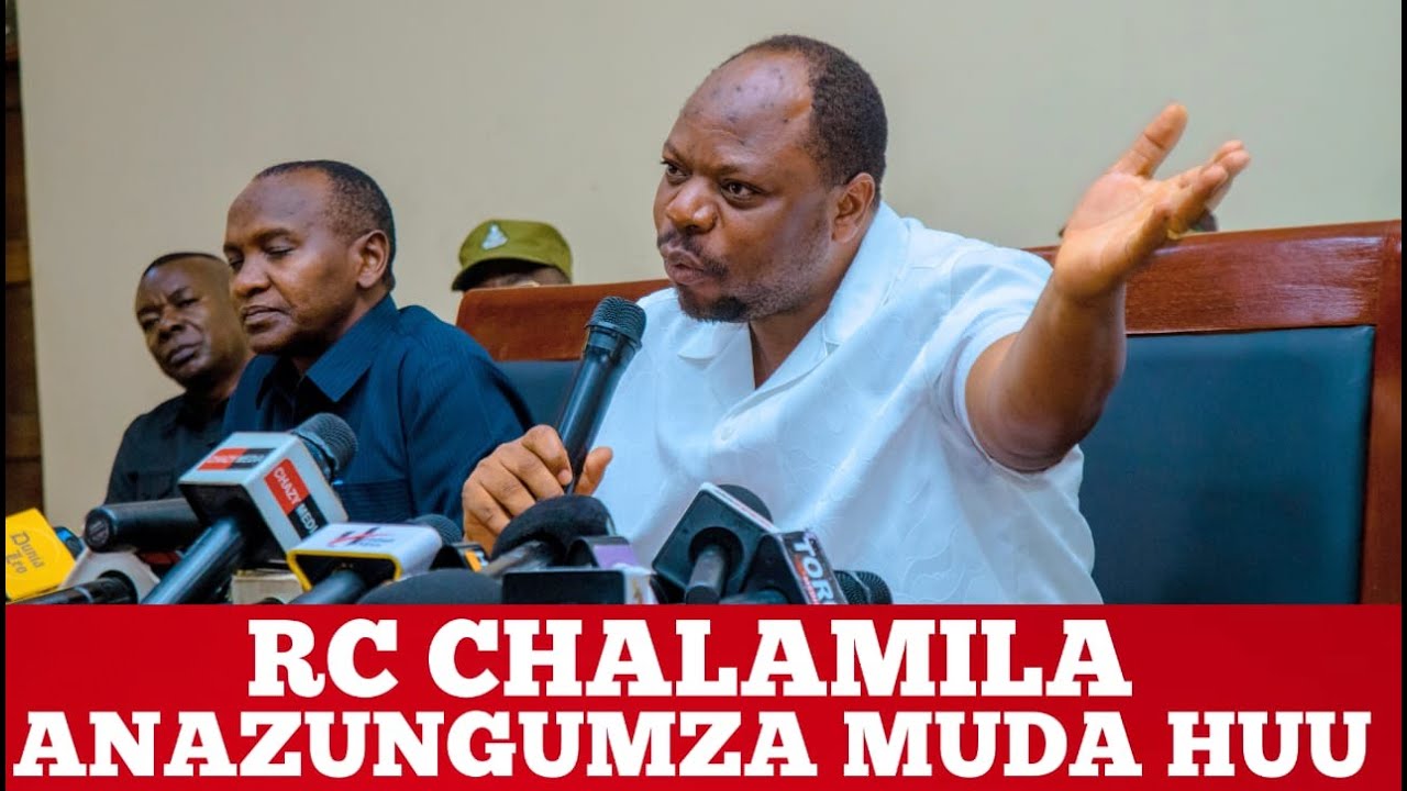 🔴 LIVE: RC CHALAMILA ANAZUNGUMZA NA WAANDISHI WA HABARI MUDA HUU