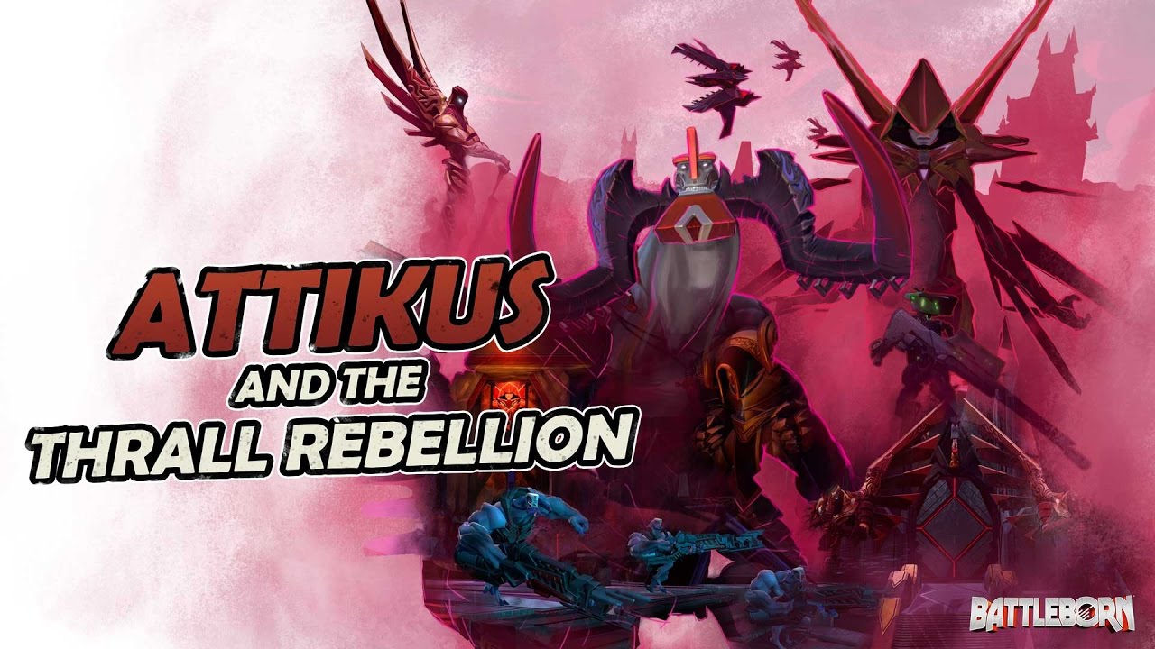 Battleborn: Attikus and the Thrall Rebellion Trailer