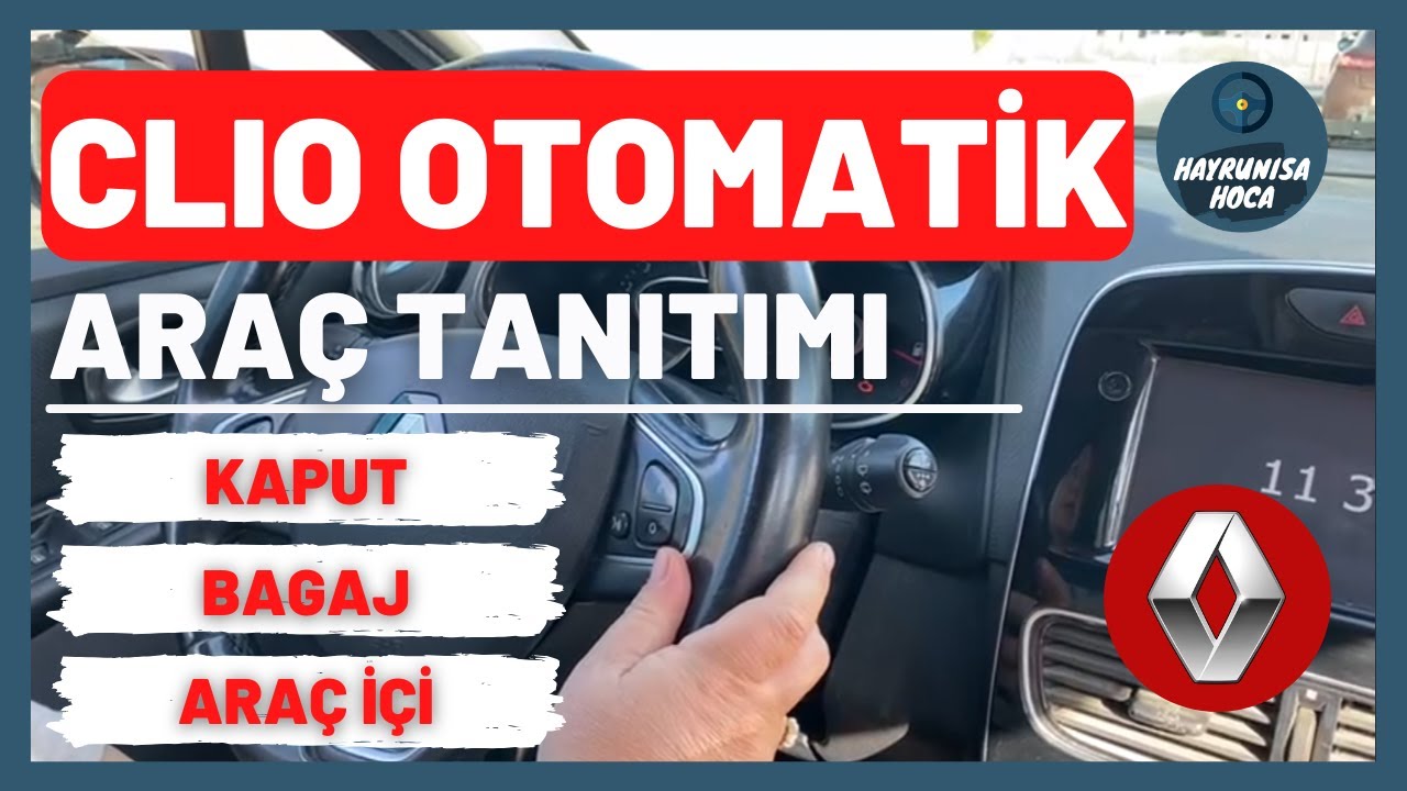 CLIO OTOMATİK ARAÇ TANITIMI | KAPUT/BAGAJ/ARAÇ İÇİ | EHLİYET SINAVI | BAŞAKŞEHİR