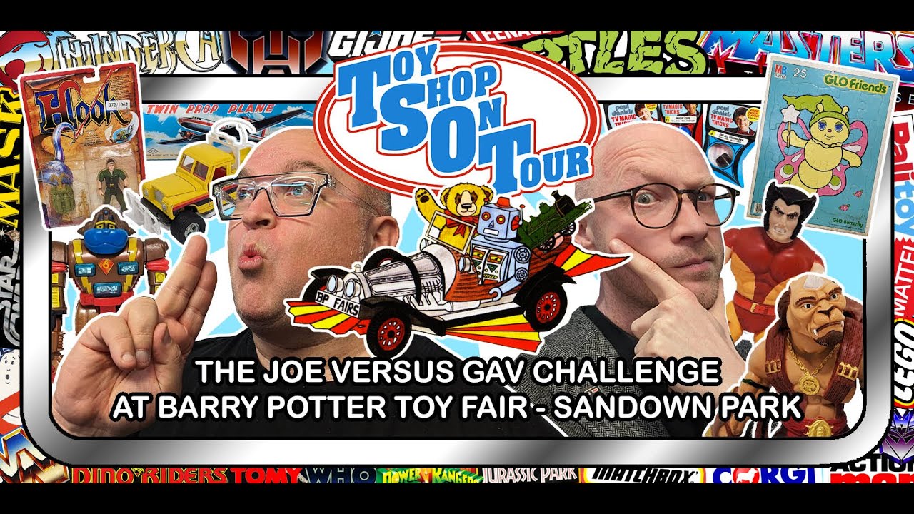 Toyshop on Tour - Barry Potter Toy Fair - Sandown Park Special - Joe Vs Gav Challenge